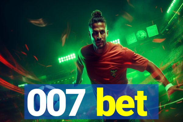 007 bet